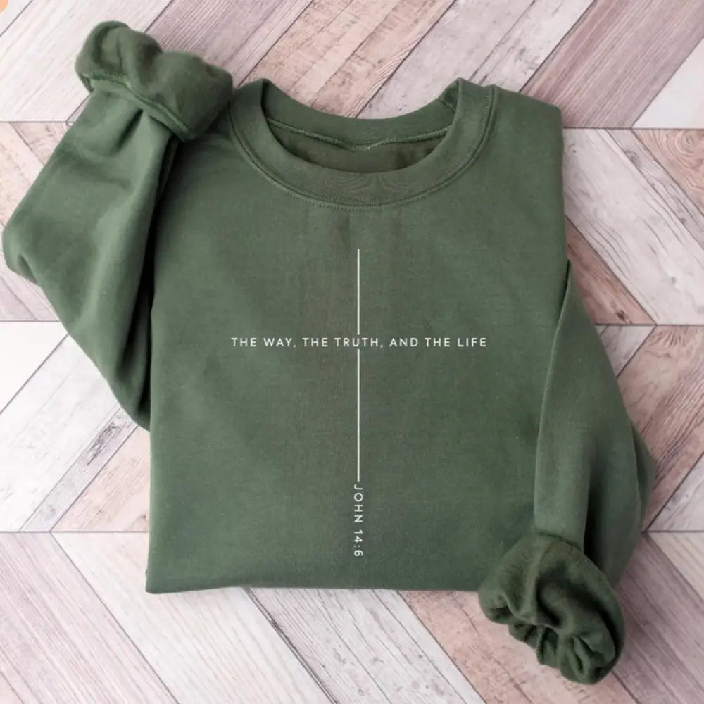 The Way, the Truth, the Life Sweatshirt