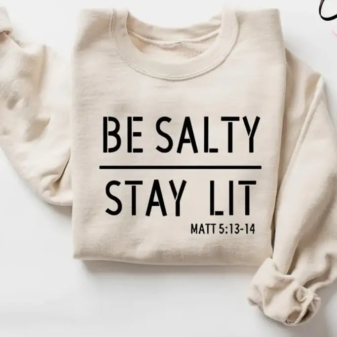 Be Salty, Stay Lit