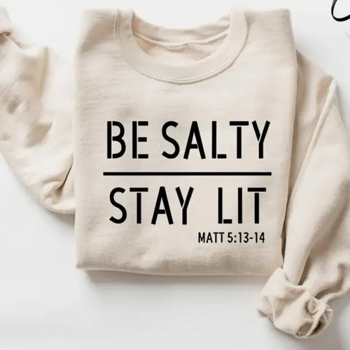 Be Salty, Stay Lit
