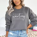 In The Waiting Sweatshirt